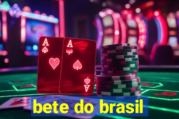 bete do brasil